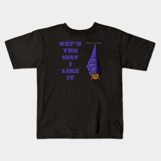 Bat's The Way I Like It Kids T-Shirt